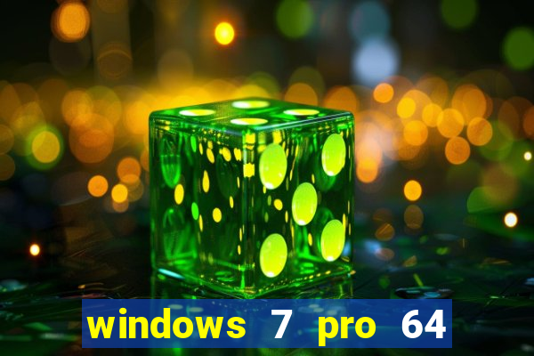 windows 7 pro 64 bits iso download